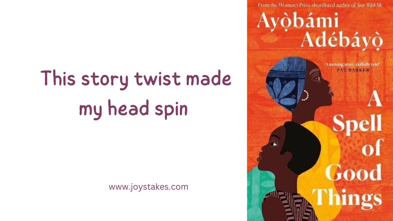 This story twist made my head spin - A spell of good things by Ayobami Adebayo