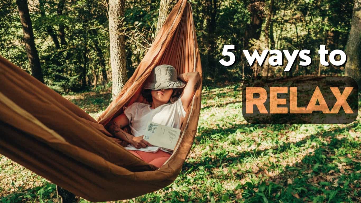 5 ways to relax